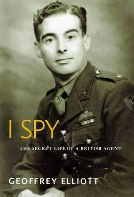Ich spioniere: Das geheime Leben eines britischen Agenten: 2 (Nigel West... - Elliott, Geoffrey