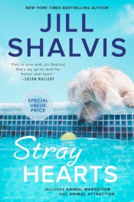 Stray Hearts (An Animal Magnetism Novel) - Paperback By Shalvis, Jill - GOOD