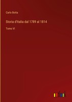 Carlo Botta | Storia D'italia Dal 1789 Al 1814 | Buch | Italienisch (2022)