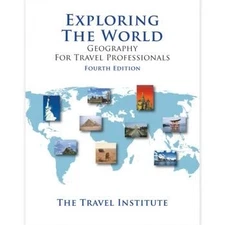 EXPLORING THE WORLD: GEOGRAPHY FOR TRAVEL PROFESSIONALS By Nona Starr; Talula