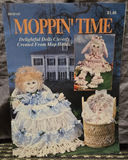 Moppin' Time - Wang's International BKW147- 6 Patterns - Dolls Made of Mops
