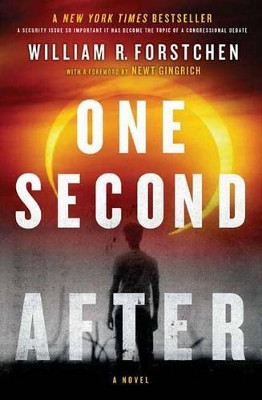One Second After By Dr William R Forstchen - New Copy - 9780765327253