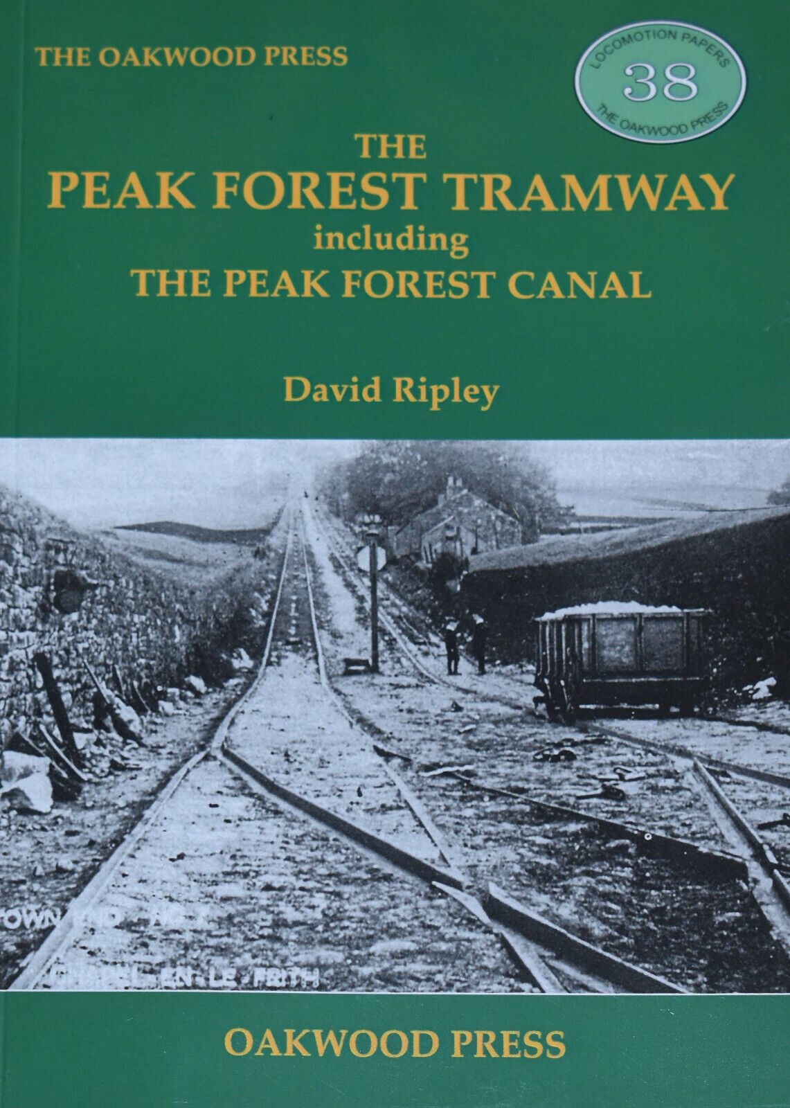 PEAK FOREST TRAMWAY Derbyshire Industrial History NEW Canal Railway Quarries