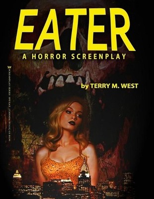 Eater: A Horror Screenplay by Terry M. West (English) Paperback Book