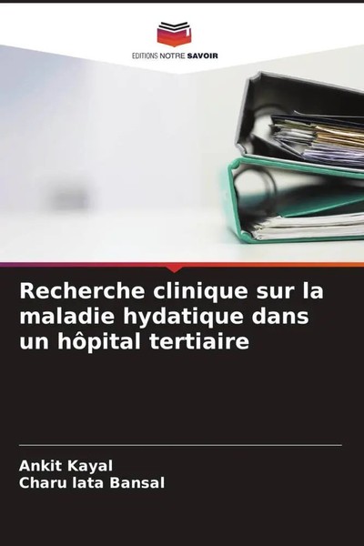 Ankit Kayal (U. A.) | Recherche Clinique Sur La Maladie Hydatique Dans Un...-image