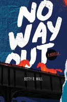 No Way Out Betty R. Wall Taschenbuch Kartoniert / Broschiert Englisch 2021