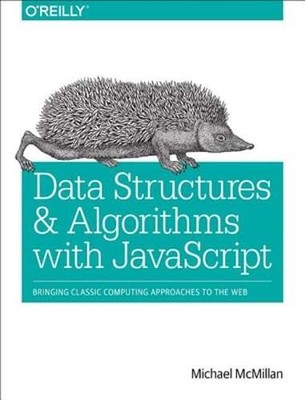 Data Structures and Algorithms with JavaScript by Michael Mcmillan: Used