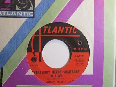 WILSON PICKETT * 45 * Everybody Needs Somebody To Love * 1967 #29 POP * ATLANTIC