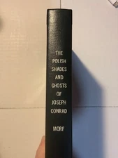 The Polish Shades and Ghosts of Joseph Conrad (Hardcover) 1976 by Gustav Morf 
