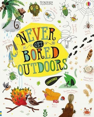 Never Get Bored Outdoors: 1, Sarah Hull