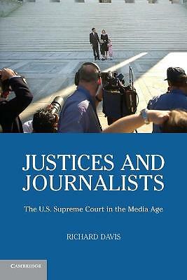 Justices and Journalists The U.S. Supreme Court and the Media Davis Paperback