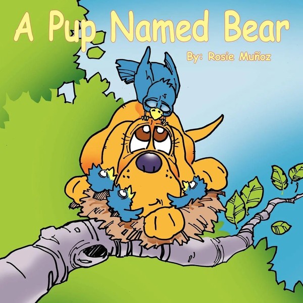 A Pup Named Bear Rosie Munoz Taschenbuch Kartoniert / Broschiert Englisch 2005-image