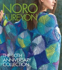 Noro Kureyon: The 30th Anniversary Collection Knit Noro Collection