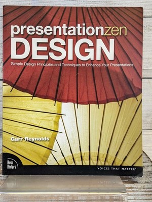 Presentation Zen Design - Enhance Presentations by Garr Reynolds Softcover