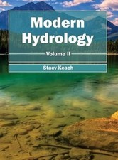 Modern Hydrology: Volume II by Stacy Keach (English) Hardcover Book