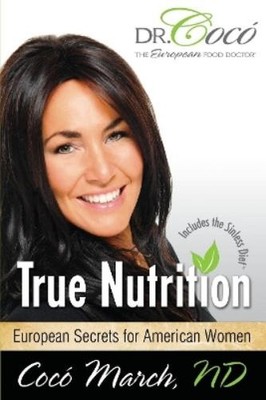 Dr. Coco March True Nutrition (Taschenbuch)