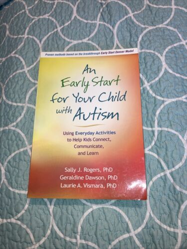 An Early Start for Your Child with Autism: Using Everyday Activities to Help Kid