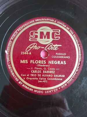 Carlos Ramirez Grato Silencio | Mis Flores Negras SMC  VG 78 RPM #720