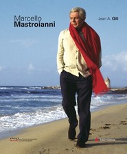 Marcello Mastroianni. Ediz. illustrata - Gili Jean A.