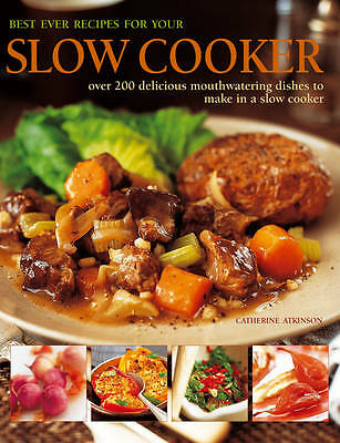 Best Ever Recipes for Your Slow Cooker by Catherine Atkinson (Hardcover, 2012)