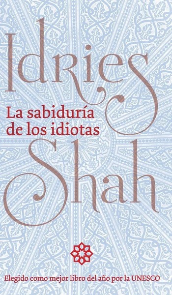 Idries Shah | La SabiduríA De Los Idiotas | Buch | Spanisch (2019) | Gebunden-image