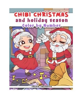 Chibi Christmas and Holiday Season: Color by Number Coloring Book for Adults for
