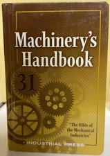 Machinery's Handbook : A Reference for the Manufacturing and Mechanical Engine.