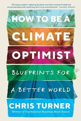 Chris Turner How to Be a Climate Optimist (Taschenbuch)