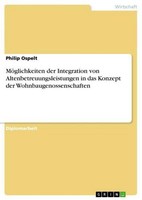 MöGlichkeiten Der Integration Von Altenbetreuungsleistungen In Das Konzept Der W