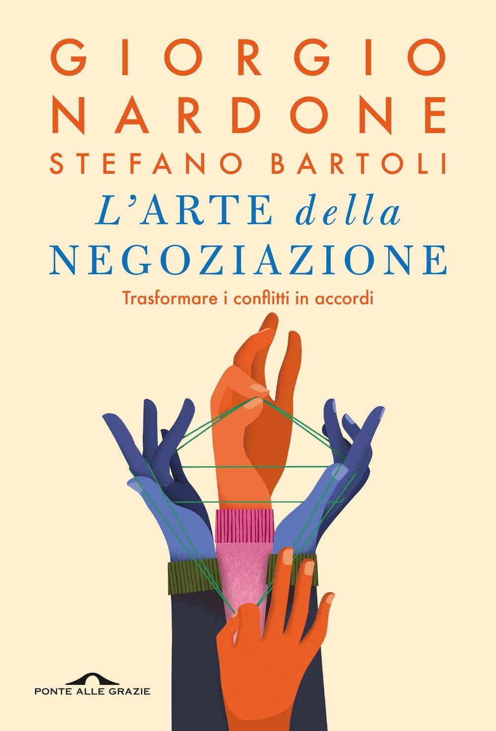 Libri Giorgio Nardone / Stefano Bartoli - L' Arte Della Negoziazione. Trasformar