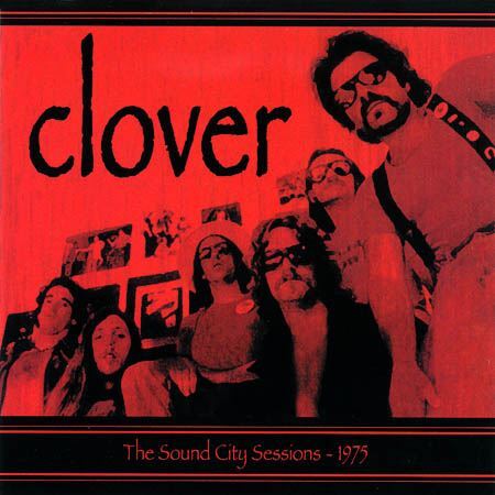 CLOVER - THE SOUND CITY SESSIONS CD (NEW)