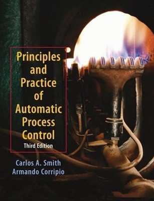 Principles and Practices of Automatic Process Control by Carlos A. Smith (Englis