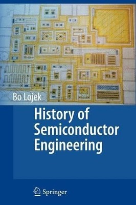 History of Semiconductor Engineering by Bo Lojek - 9783642070648