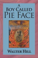 A Boy Called Pie Face Hermit Of The Woods Walter Hill Taschenbuch Englisch 2019