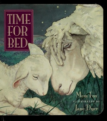 Time for Bed by Fox, Mem, Good Book