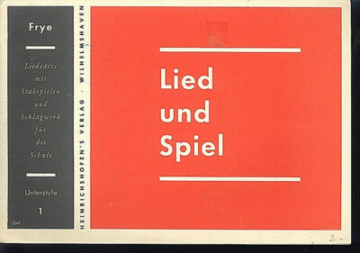 Frye ~ Lied und Spiel - Unterstufe 1