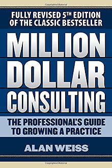 Million Dollar Consulting: The Professionals Guide... | Buch | Zustand sehr gut