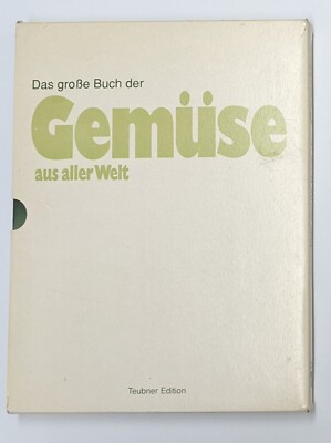 Das große Buch der Gemüse aus aller Welt - Teubner Edition - German