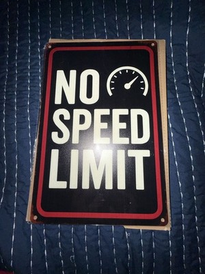 No Speed Limit Metal Wall Sign 8x12 Inch