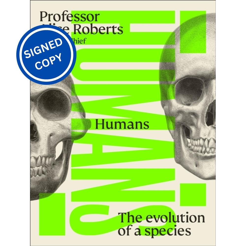 Signed Book - Humans by Professor Alice Roberts First Edition 1st Print