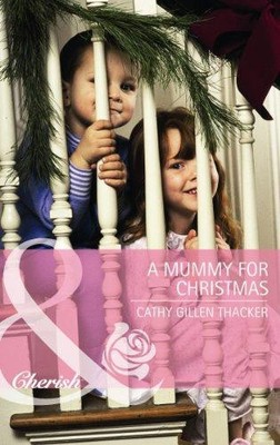 A Mummy for Christmas (Mills & Boon Cherish): Book 3 (The Lone Star Dads Club)