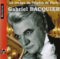 Audio Cd - Gabriel Bacquier: La Troupe De L'opera De Paris - Malibran -D- Neu