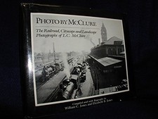 PHOTO BY MCCLURE: THE RAILROAD, CITYSCAPE AND LANDSCAPE By William C. Jones VG
