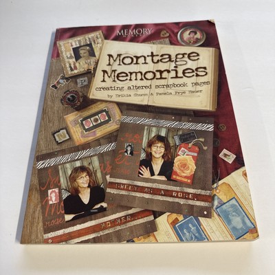 Montage Memories : Creating Altered Scrapbook Pages by Erikia Ghumm and...