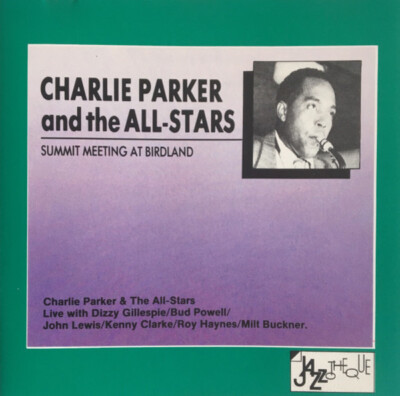 CD The Charlie Parker All-Stars Summit Meeting At Birdland CBS | eBay