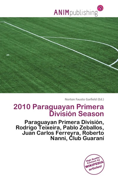 Norton Fausto Garfield | 2010 Paraguayan Primera DivisióN Season | Taschenbuch-image