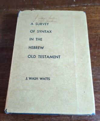 1951 Book A Survey of Syntax in the Hebrew Old Testament Baptist ...