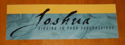 Joshua / Singing to Your Subconscious Joshua – Singing To Your