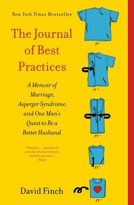 The Journal of Best Practices: A Memoir of Marriage, Asperger Syndrome, and ...
