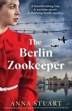 The Berlin Zookeeper: An utterly gripping and heartbreaking World War 2 hist...